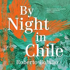 By Night in Chile Audiolibro Por Roberto Bola&ntilde;o, Chris Andrews - translation arte de portada