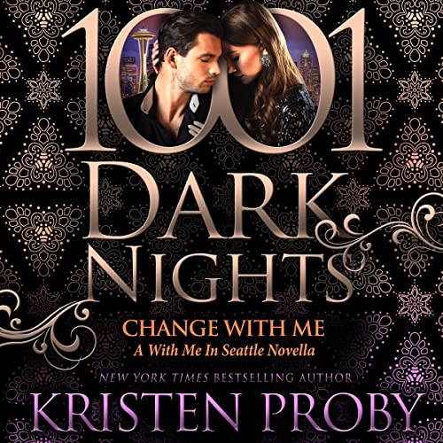 Change with Me Audiolibro Por Kristen Proby arte de portada