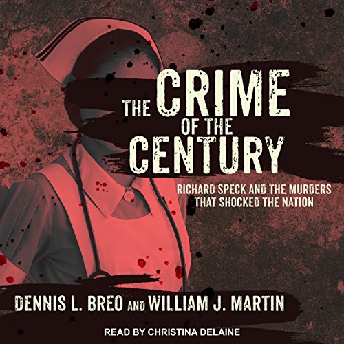 The Crime of the Century Audiolibro Por Dennis L. Breo, William J. Martin arte de portada