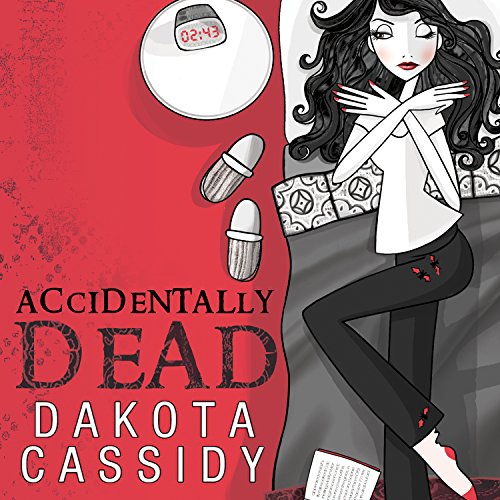 Accidentally Dead Audiobook By Dakota Cassidy cover art