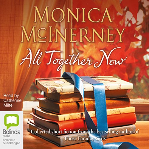 All Together Now Audiobook By Monica McInerney cover art