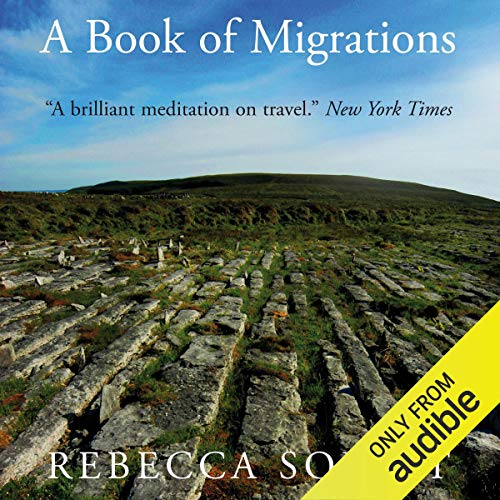 A Book of Migrations Audiobook By Rebecca Solnit cover art