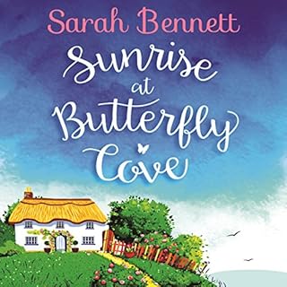 Sunrise at Butterfly Cove Audiobook By Sarah Bennett cover art