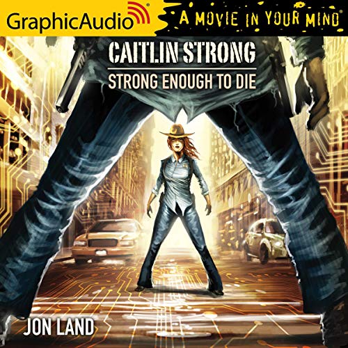 Strong Enough to Die [Dramatized Adaptation] Audiolibro Por Jon Land arte de portada