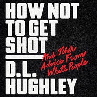 How Not to Get Shot Audiolibro Por Doug Moe, D. L. Hughley arte de portada