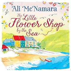 The Little Flower Shop by the Sea Audiolibro Por Ali McNamara arte de portada