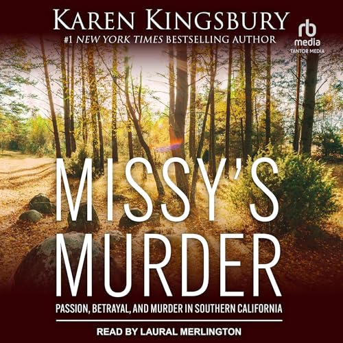 Missy&rsquo;s Murder Audiobook By Karen Kingsbury cover art