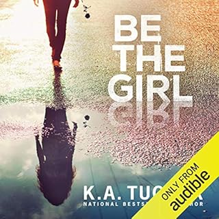 Be the Girl Audiolibro Por K. A. Tucker arte de portada