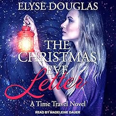 The Christmas Eve Letter Audiolibro Por Elyse Douglas arte de portada
