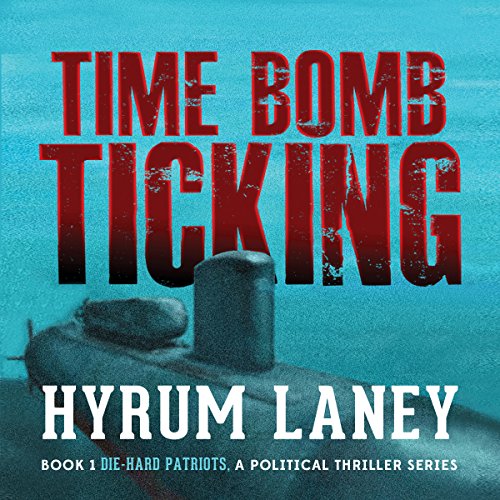 Time Bomb Ticking Audiolibro Por Hyrum Laney arte de portada