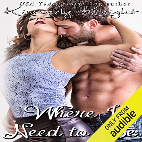 Where I Need to Be Audiolibro Por Kimberly Knight arte de portada