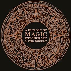 A History of Magic, Witchcraft, and the Occult Audiolibro Por DK arte de portada