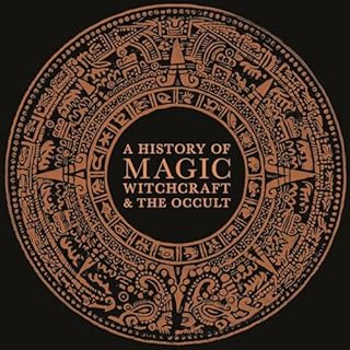 A History of Magic, Witchcraft, and the Occult Audiolibro Por DK arte de portada