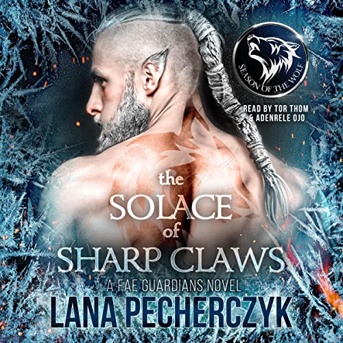 The Solace of Sharp Claws Audiobook By Lana Pecherczyk cover art