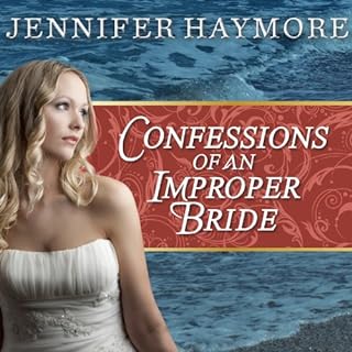 Confessions of an Improper Bride Audiolibro Por Jennifer Haymore arte de portada