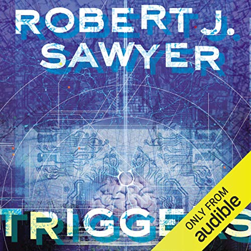 Triggers Audiobook By Robert J. Sawyer cover art