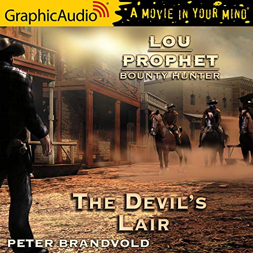 The Devil's Lair [Dramatized Adaptation] Audiobook By Peter Brandvold cover art