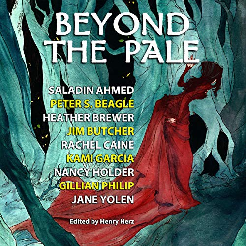 Beyond the Pale Audiolibro Por Jim Butcher, Saladin Ahmed, Peter Beagle, Heather Brewer, Kami Garcia, Nancy Holder, Gillian Philip, Jane Yolen, Rachel Caine arte de portada