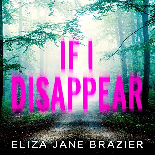 If I Disappear Audiolibro Por Eliza Jane Brazier arte de portada