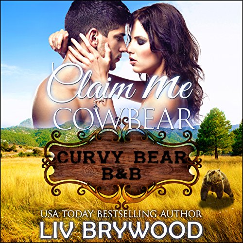 Claim Me Cowbear Audiobook By Liv Brywood cover art