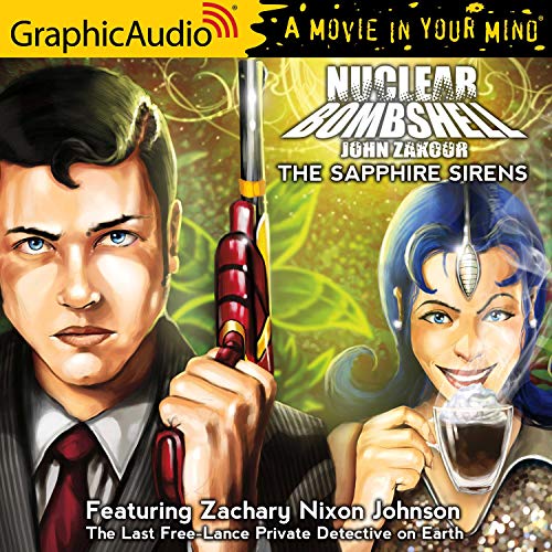 The Sapphire Sirens [Dramatized Adaptation] Audiobook By John Zakour cover art