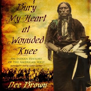 Bury My Heart at Wounded Knee Audiolibro Por Dee Brown arte de portada