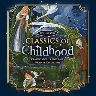 Classics of Childhood, Volume One Audiolibro Por Blackstone Audio arte de portada