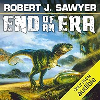 End of an Era Audiolibro Por Robert J. Sawyer arte de portada