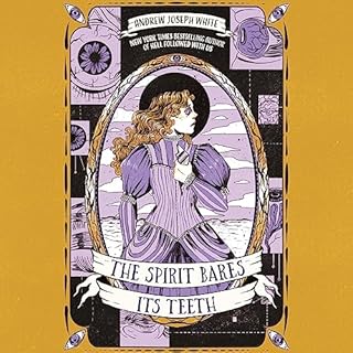 The Spirit Bares Its Teeth Audiolibro Por Andrew Joseph White arte de portada