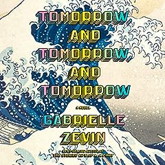 Tomorrow, and Tomorrow, and Tomorrow Audiolibro Por Gabrielle Zevin arte de portada