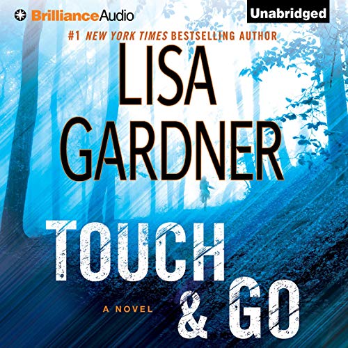 Touch & Go Audiobook By Lisa Gardner cover art
