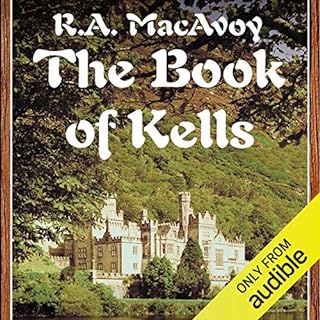 The Book of Kells Audiobook By R. A. MacAvoy cover art