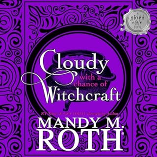 Cloudy With a Chance of Witchcraft (A Paranormal Women's Fiction Romance Novel) Audiobook By Mandy M. Roth cover art