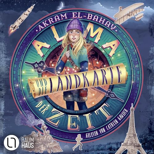 Alma und die Landkarte der Zeit Audiobook By Akram El-Bahay cover art