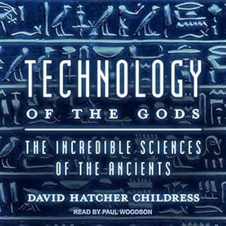 Technology of the Gods Audiolibro Por David Hatcher Childress arte de portada