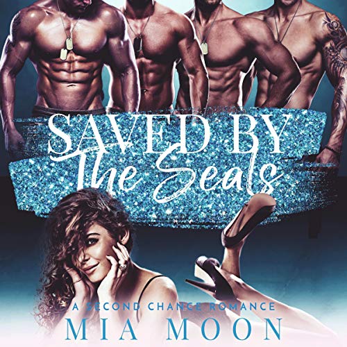 Saved by the SEALs Audiolibro Por Mia Moon arte de portada