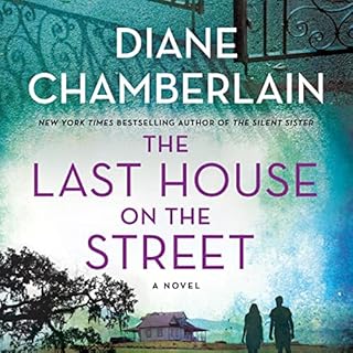 The Last House on the Street Audiobook By Diane Chamberlain cover art