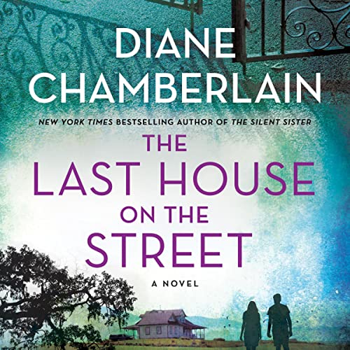 The Last House on the Street Audiobook By Diane Chamberlain cover art