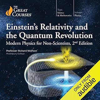 Einstein's Relativity and the Quantum Revolution: Modern Physics for Non-Scientists, 2nd Edition Audiolibro Por Richard Wolfs