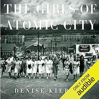 The Girls of Atomic City Audiobook By Denise Kiernan cover art