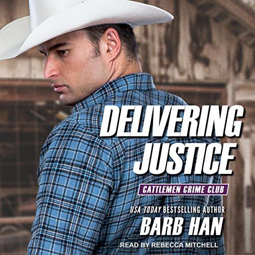 Delivering Justice Audiobook By Barb Han cover art