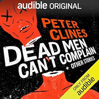 Dead Men Can't Complain and Other Stories Audiolibro Por Peter Clines arte de portada