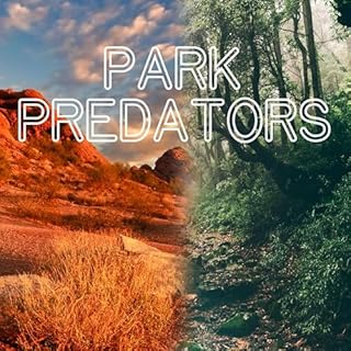 Park Predators Audiobook By audiochuck cover art