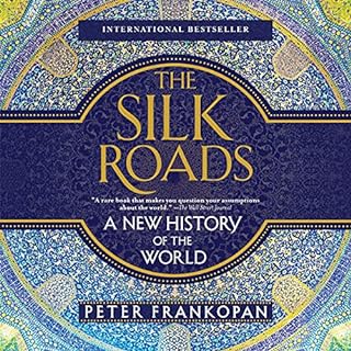 The Silk Roads Audiolibro Por Peter Frankopan arte de portada