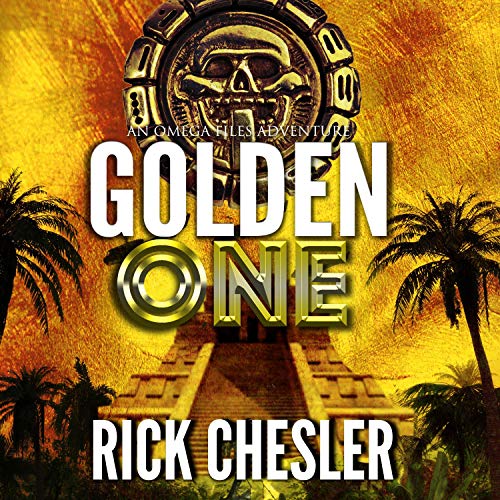Golden One: An Omega Files Adventure Audiobook By Rick Chesler cover art