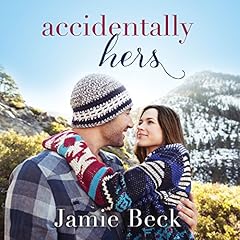 Accidentally Hers Audiolibro Por Jamie Beck arte de portada