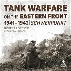 Tank Warfare on the Eastern Front, 1941-1942 Audiolibro Por Robert A. Forczyk arte de portada