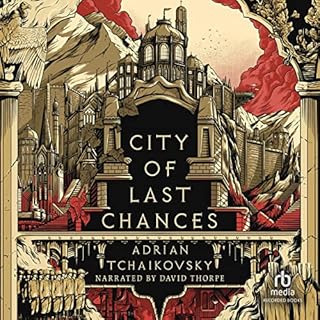 City of Last Chances Audiolibro Por Adrian Tchaikovsky arte de portada