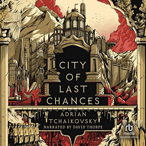 City of Last Chances Audiobook By Adrian Tchaikovsky cover art