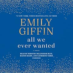 All We Ever Wanted Audiolibro Por Emily Giffin arte de portada